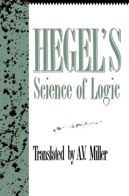 Hegel's Science of Logic Hegel's Science of Logic