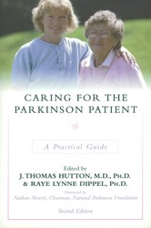 Caring for the Parkinson Patient Caring for the Parkinson Patient