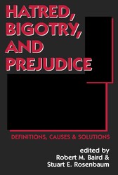 Hatred, Bigotry, and Prejudice Hatred, Bigotry, and Prejudice