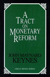 Tract on Monetary Reform Tract on Monetary Reform