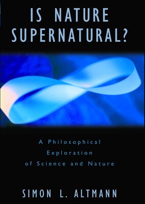 Is Nature Supernatural? Is Nature Supernatural?