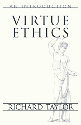 Virtue Ethics Virtue Ethics