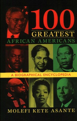 100 Greatest African Americans 100 Greatest African Americans