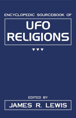 Encyclopedic Sourcebook of Ufo Religions