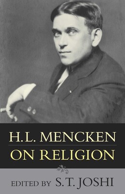 H.L. Mencken on Religion H.L. Mencken on Religion