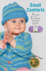Small Comforts—4 Crochet & 2 Knit Designs Created with Lion Brand Babysoft Small Comforts—4 Crochet & 2 Knit Designs Created with Lion Brand Babysoft
