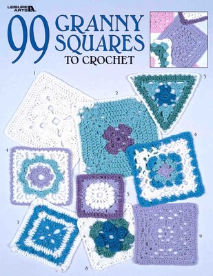 99 Granny Squares to Crochet 99 Granny Squares to Crochet