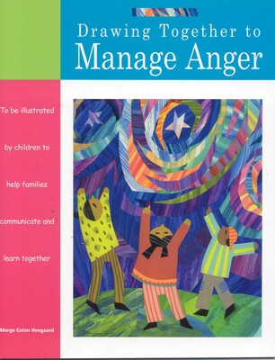 Drawing Together to Manage Anger Drawing Together to Manage Anger