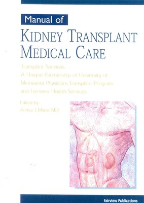 Manual of Kidney Transplant Medical Care Manual of Kidney Transplant Medical Care