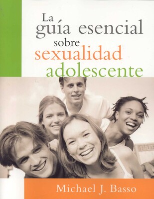 guia esencial sobre sexualidad adolescente