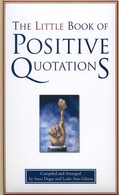 Little Book of Positive Quotations Little Book of Positive Quotations