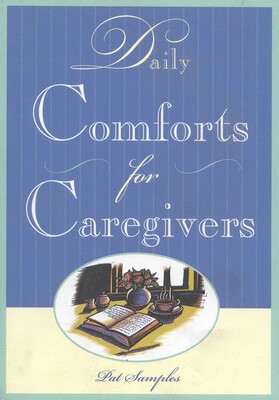 Daily Comforts for Caregivers Daily Comforts for Caregivers
