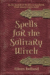 Spells for the Solitary Witch Spells for the Solitary Witch