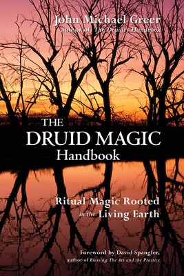 The Druid Magic Handbook The Druid Magic Handbook