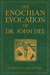 The Enochian Evocation of Dr. John Dee The Enochian Evocation of Dr. John Dee