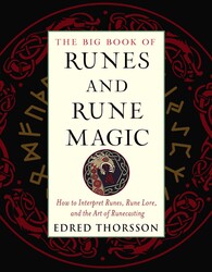 The Big Book of Runes and Rune Magic The Big Book of Runes and Rune Magic