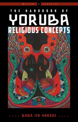 Handbook of Yoruba Religious Concepts Handbook of Yoruba Religious Concepts