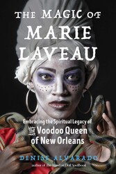 The Magic of Marie Laveau The Magic of Marie Laveau