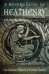 A Modern Guide to Heathenry A Modern Guide to Heathenry