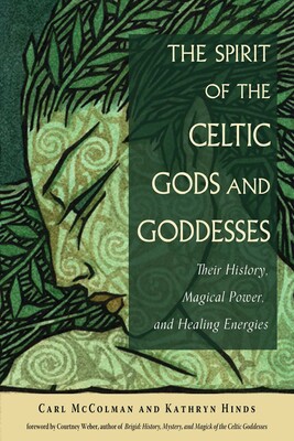 Spirit of the Celtic Gods and Goddesses Spirit of the Celtic Gods and Goddesses