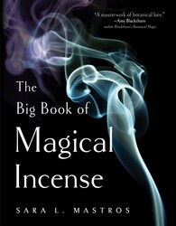 The Big Book of Magical Incense The Big Book of Magical Incense