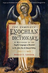 The Complete Enochian Dictionary The Complete Enochian Dictionary