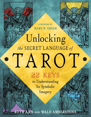 Unlocking the Secret Language of Tarot Unlocking the Secret Language of Tarot