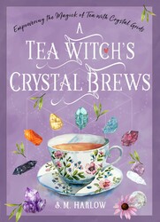 A Tea Witch's Crystal Brews A Tea Witch's Crystal Brews