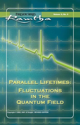 Parallel Lifetimes: Fluctuations In The Quantum Field Parallel Lifetimes: Fluctuations In The Quantum Field