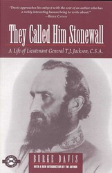 They Called Him Stonewall They Called Him Stonewall