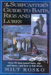 The Surfcaster's Guide to Baits, Rigs & Lures The Surfcaster's Guide to Baits, Rigs & Lures