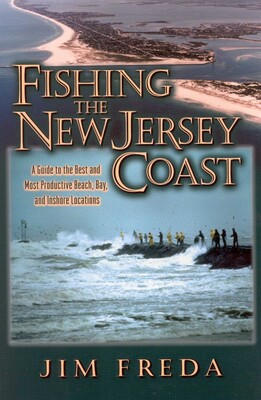 Fishing the New Jersey Coast Fishing the New Jersey Coast
