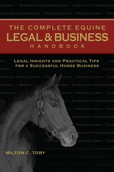 The Complete Equine Legal and Business Handbook The Complete Equine Legal and Business Handbook