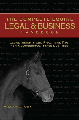 The Complete Equine Legal and Business Handbook The Complete Equine Legal and Business Handbook