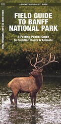 Banff National Park, Field Guide to Banff National Park, Field Guide to
