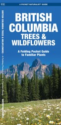 British Columbia Trees & Wildflowers, 2nd Ed