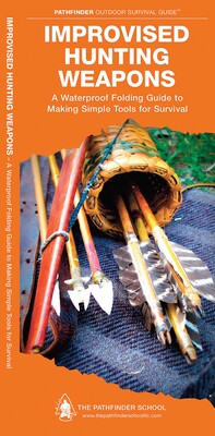 Improvised Hunting Weapons Improvised Hunting Weapons