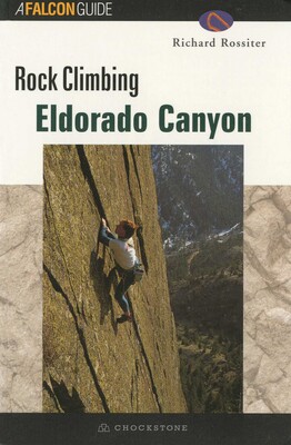 ROCK CLIMBING ELDORADO CANYON ROCK CLIMBING ELDORADO CANYON