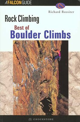 Best of Boulder Rock Climbing Best of Boulder Rock Climbing
