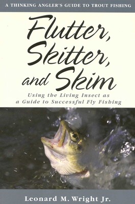 Flutter, Skitter, and Skim Flutter, Skitter, and Skim