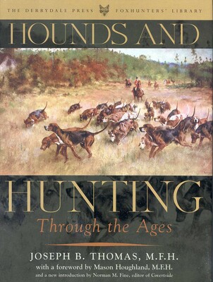 Hounds and Hunting Through the Ages Hounds and Hunting Through the Ages