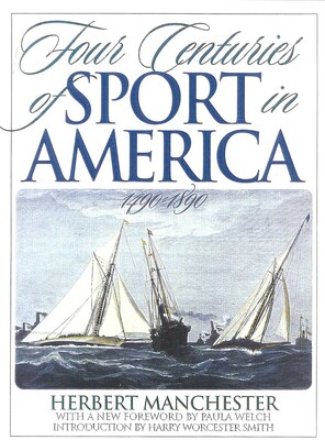 Four Centuries of Sport in America Four Centuries of Sport in America