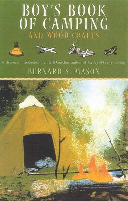 Boy's Book of Camping and Wood Crafts Boy's Book of Camping and Wood Crafts