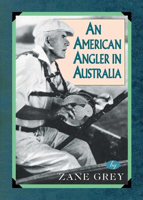 An American Angler In Australia An American Angler In Australia