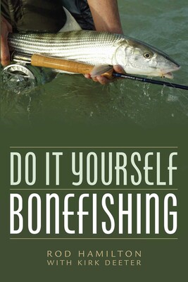 Do It Yourself Bonefishing Do It Yourself Bonefishing