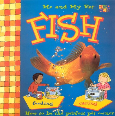 Me and My Pet Fish Me and My Pet Fish