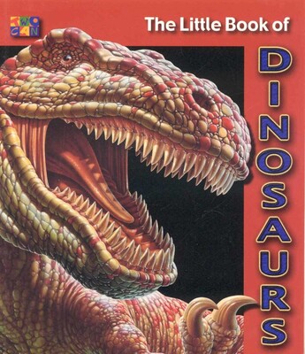 Little Book Of Dinosaurs Little Book Of Dinosaurs