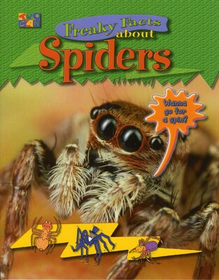 Freaky Facts about Spiders Freaky Facts about Spiders