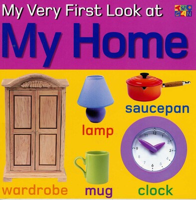 My Very First Look at My Home My Very First Look at My Home