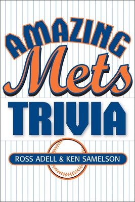 Amazing Mets Trivia Amazing Mets Trivia